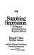 Supplying repression : U.S. support for authoritarian regimes abroad / Michael T. Klare, Cynthia Arnson ; with Delia Miller and Daniel Volman ; foreword by Richard Falk.