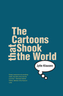 The cartoons that shook the world / Jytte Klausen.