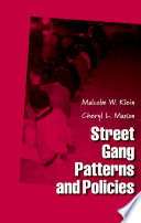 Street gang patterns and policies / Malcolm W. Klein, Cheryl L. Maxson.