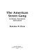The American street gang : its nature, prevalence, and control /