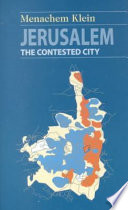 Jerusalem : the contested city / Menachem Klein ; translated by Haim Watzman.
