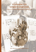 Standing on Street Corners A history of the Natal Midlands region of the Black Sash / Mary Kleinenberg and Christopher Merrett ; with research assistance from Kyla O'Neill.