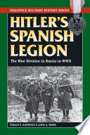 Hitler's Spanish legion : the Blue Division in Russia in WWII /