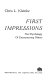 First impressions : the psychology of encountering others / Chris L. Kleinke.