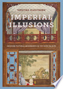 Imperial illusions : crossing pictorial boundaries in the Qing palaces / Kristina Kleutghen.