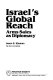 Israel's global reach : arms sales as diplomacy / Aaron S. Klieman.