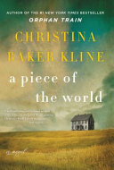 A piece of the world : a novel /