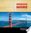 Bridges and more : celebrating 125 years of Purdue Civil Engineering /
