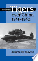 With the Tigers over China, 1941-1942 /