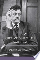 Kurt Vonnegut's America / Jerome Klinkowitz.