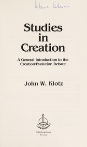 Studies in creation : a general introduction to the creation/evolution debate /