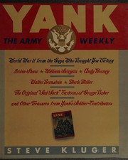 Yank, the Army weekly : World War II from the guys who brought you victory /