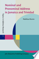 Nominal and pronominal address in Jamaica and Trinidad : variation and patterns /