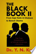 The black book II : from Hajji Malik al-Shabazz to Barack Obama /
