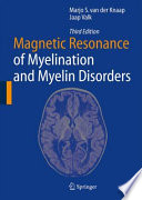 Magnetic resonance of myelination and myelin disorders /