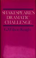 Shakespeare's dramatic challenge : on the rise of Shakespeare's tragic heroes /