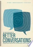 The reflection guide to better conversations : coaching ourselves and each other to be more credible, caring, and connected /