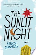 The sunlit night : a novel / Rebecca Dinerstein.