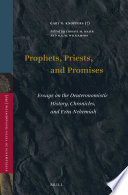 Prophets, priests, and promises : essays on the Deuteronomistic history, Chronicles, and Ezra-Nehemiah /