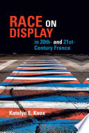 Race on Display in 20th- and 21st Century France