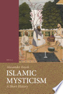 Islamic mysticism a short history /