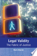 Legal validity : the fabric of justice /