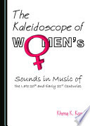 The kaleidoscope of women's sounds in music of the late 20th and early 21st centuries /