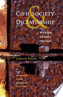 Civil society and dictatorship in modern German history /