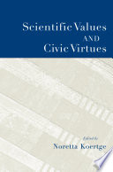 Scientific values and civic virtues.