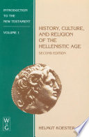 History, culture, and religion of the Hellenistic Age /