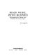 Black music, white business : illuminating the history and political economy of jazz / by Frank Kofsky.