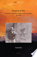 Diaspora at war the Chinese of Singapore between empire and nation, 1937-1945 /