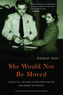 She would not be moved : how we tell the story of Rosa Parks and the Montgomery bus boycott /