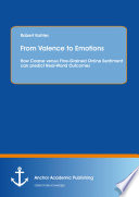 From valence to emotions : how coarse versus fine-grained online sentiment can predict real-world outcomes /