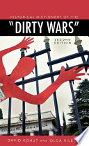Historical dictionary of the "dirty wars" / David Kohut, Olga Vilella.