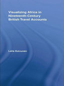 Visualizing Africa in nineteenth-century British travel accounts /
