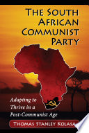 The South African Communist Party : adapting to thrive in a post-communist age /