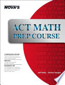 ACT math prep course / Jeff Kolby, Derrick Vaughn.