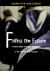 Failing the future : a dean looks at higher education in the twenty-first century /