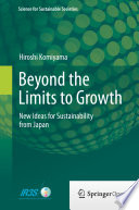 Beyond the Limits to Growth New Ideas for Sustainability from Japan /