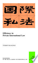 Efficiency in private international law / Toshiyuki Kono.