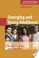 Emerging and young adulthood : multiple perspectives, diverse narratives /