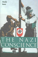 The Nazi conscience / Claudia Koonz.