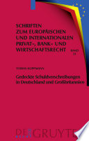 Gedeckte Schuldverschreibungen in Deutschland und Großbritannien : Pfandbriefe und UK covered bonds im Rechtsvergleich /