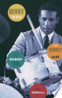 Drummin' Men : the Heartbeat of Jazz -- The Bebop Years.