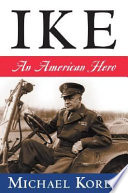 Ike : an American hero / Michael Korda.