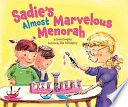 Sadie's almost marvelous menorah /