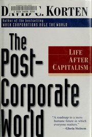 The post-corporate world : life after capitalism / David C. Korten.