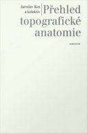 Prehled topograficke anatomie / Jaroslav Kos.