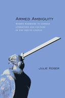 Armed ambiguity : women warriors in German literature and culture in the age of Goethe / Julie Koser.